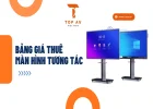 Bảng giá thuê màn hình tương tác mới nhất